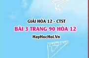 Giải bài 3 trang 90 Hóa 12 Chân trời sáng tạo SGK